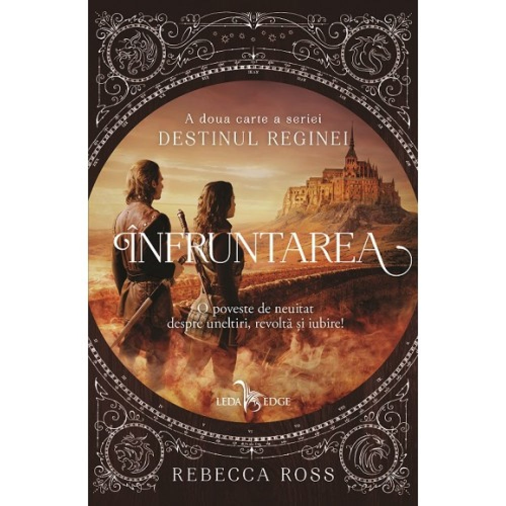 Infruntarea (a doua carte a seriei Destinul Reginei), Rebecca Ross