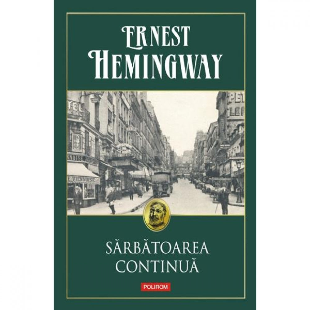 Sarbatoarea continua - Hemingway Ernest