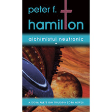 Încarcă imaginea în vizualizatorul Galerie, Alchimistul Neutronic - Peter F. Hamilton
