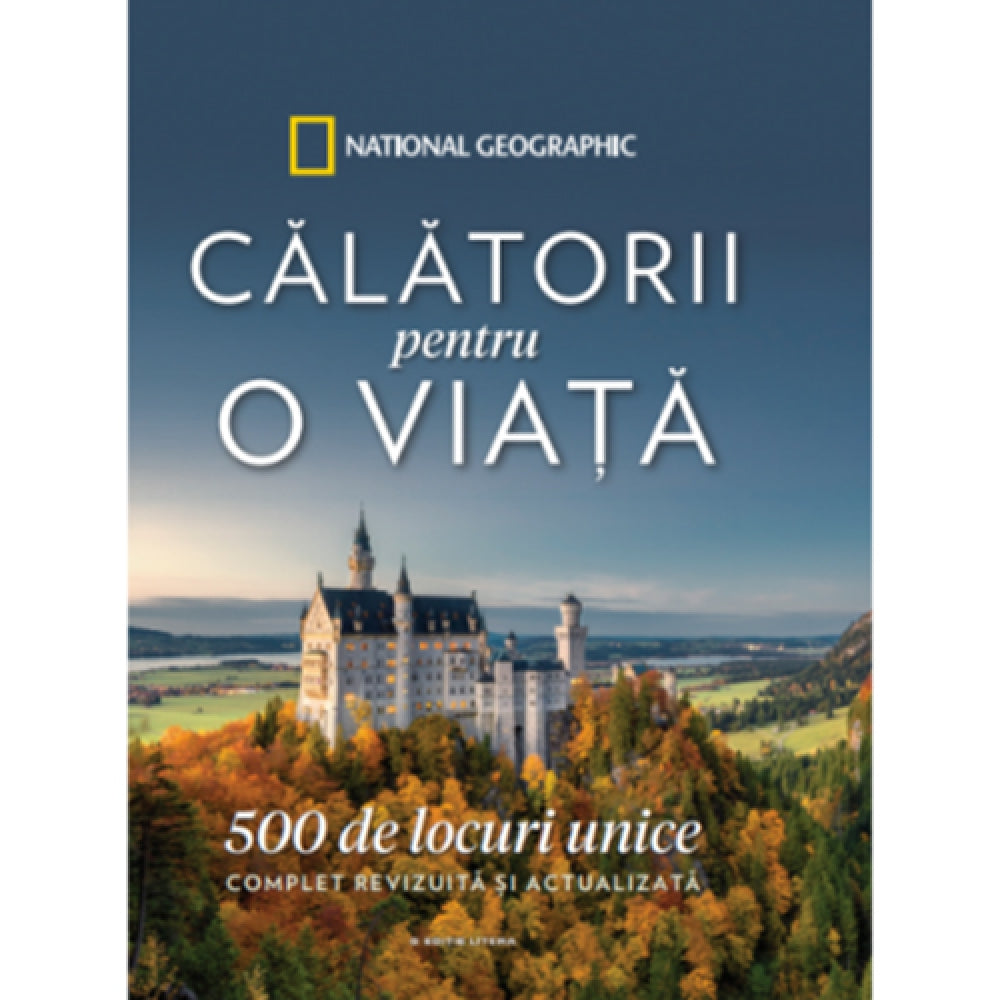 Calatorii pentru o viata. 500 De locuri unice