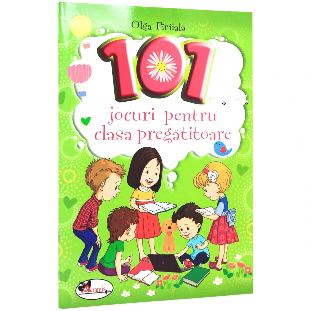 101 jocuri pentru clasa pregatitoare - Olga Piriiala