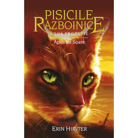 Pisicile Razboinice ? Noua profetie. Cartea a XII-a: Apus de Soare, Erin Hunter