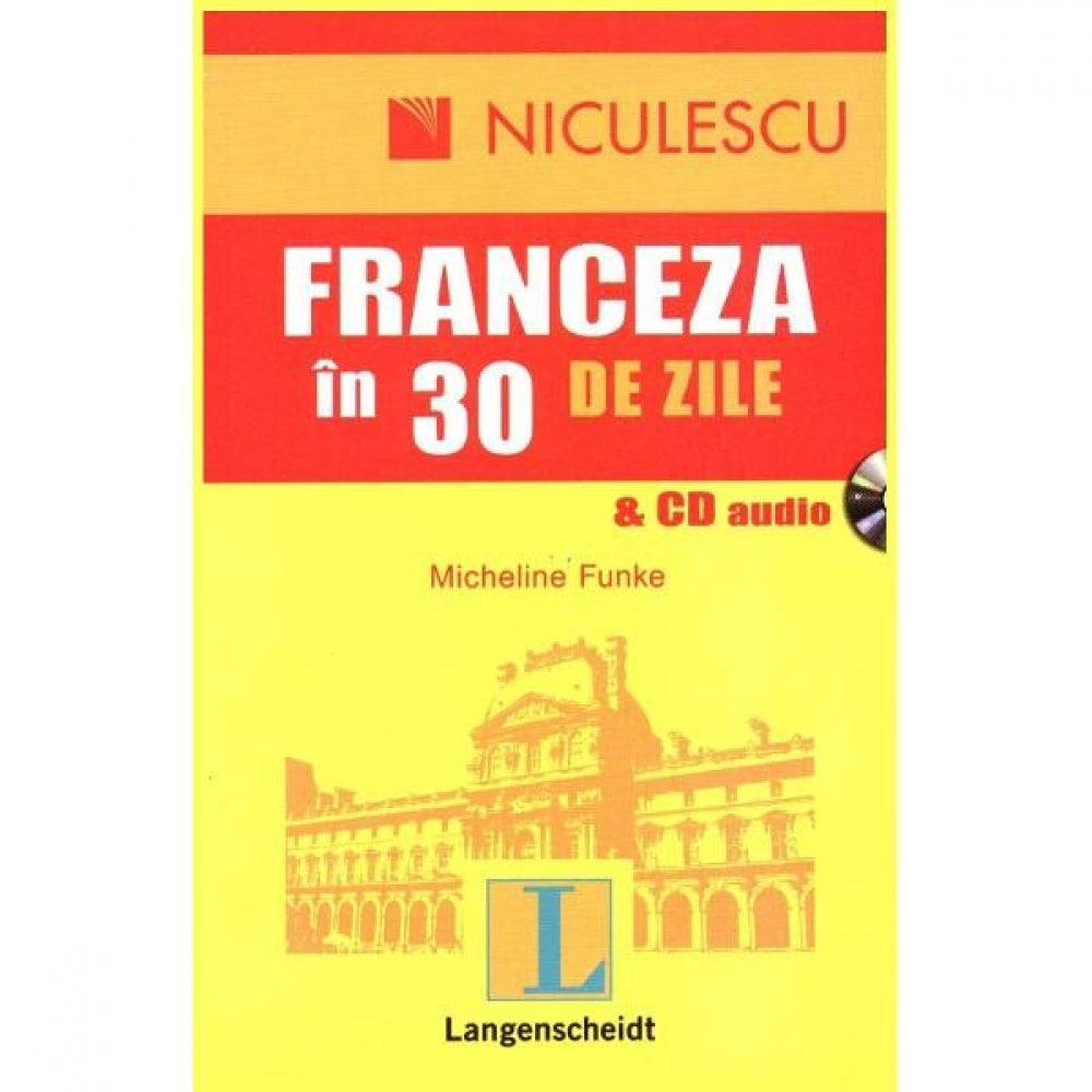 Franceza in 30 de zile - cu CD audio - Micheline Funke