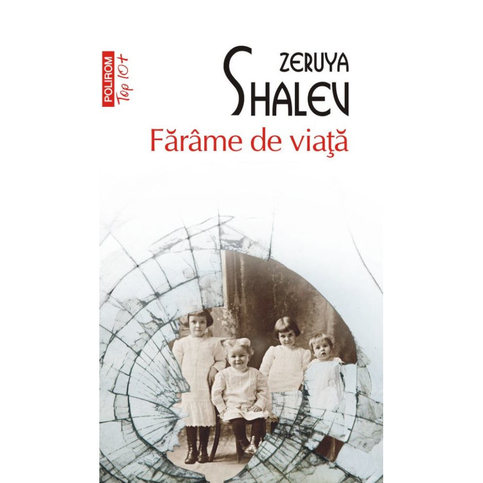 Farame de viata - Zeruya Shalev, editia 2021
