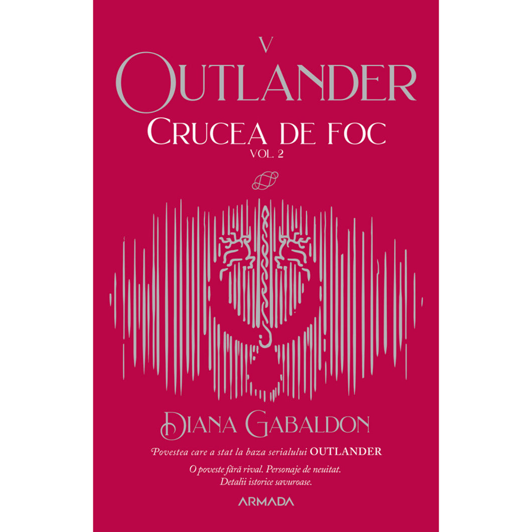 Crucea de foc vol. 2 (Seria Outlander, partea a V-a, ed. 2021), Diana Gabaldon