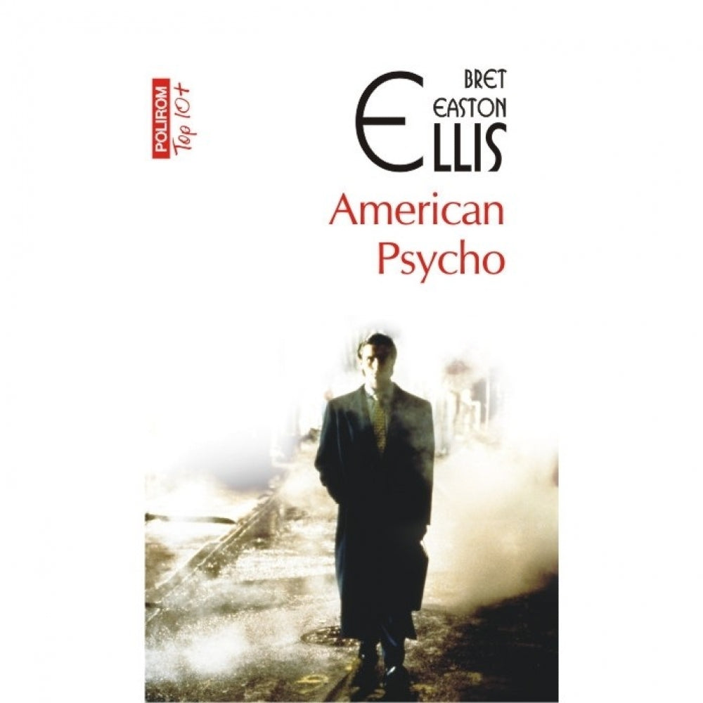 American Psycho - Bret Easton Ellis