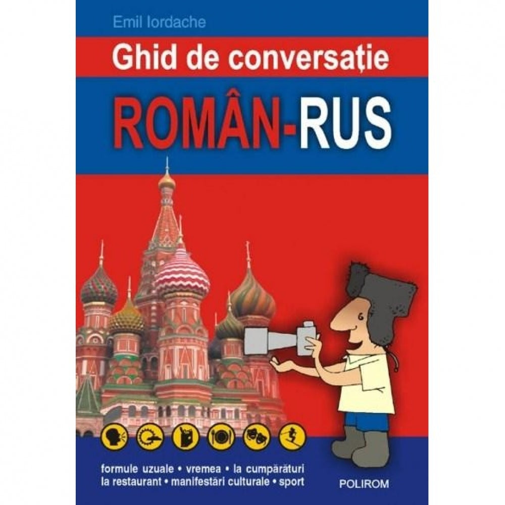 Ghid de conversatie roman-rus - Emil Iordache