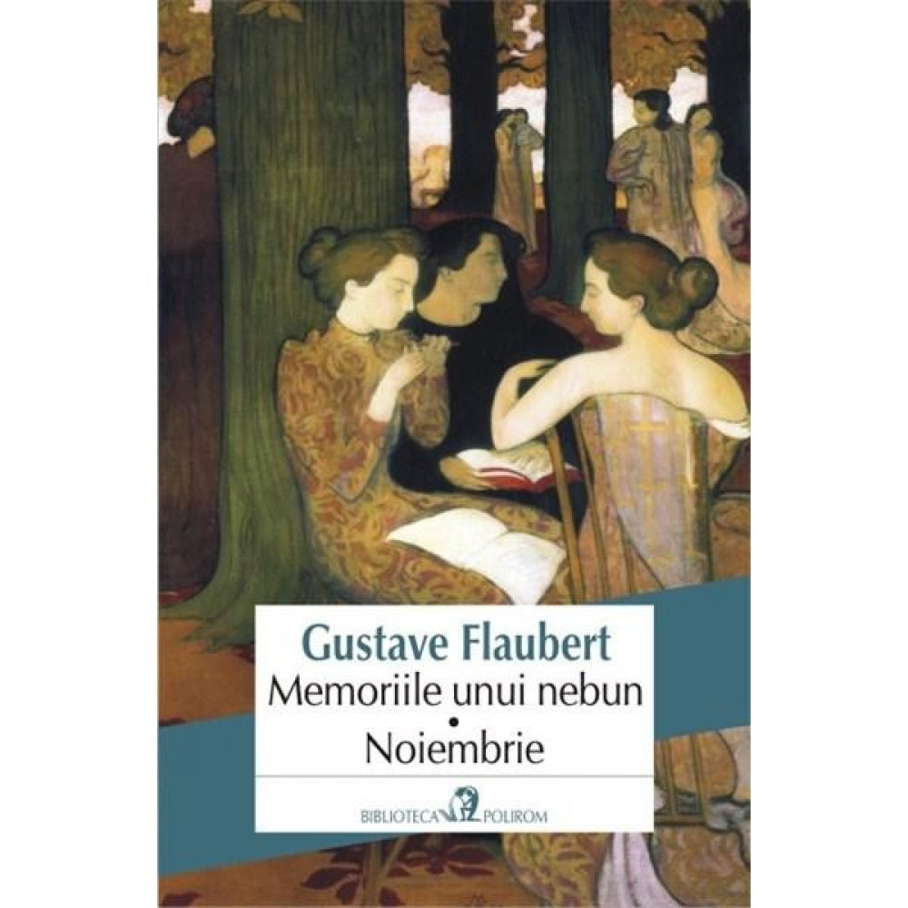 Memoriile unui nebun / Noiembrie - Gustave Flaubert