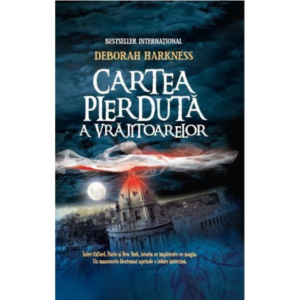 Cartea pierduta a vrajitoarelor - Deborah Harkness - Reeditare (Brosata)