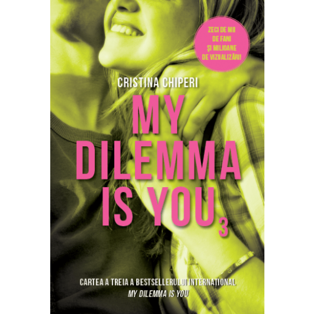 My Dilemma Is You. Vol.3 - Cristina Chiperi
