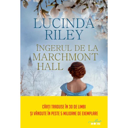 Ingerul de la Marchmont Hall, Lucinda Riley