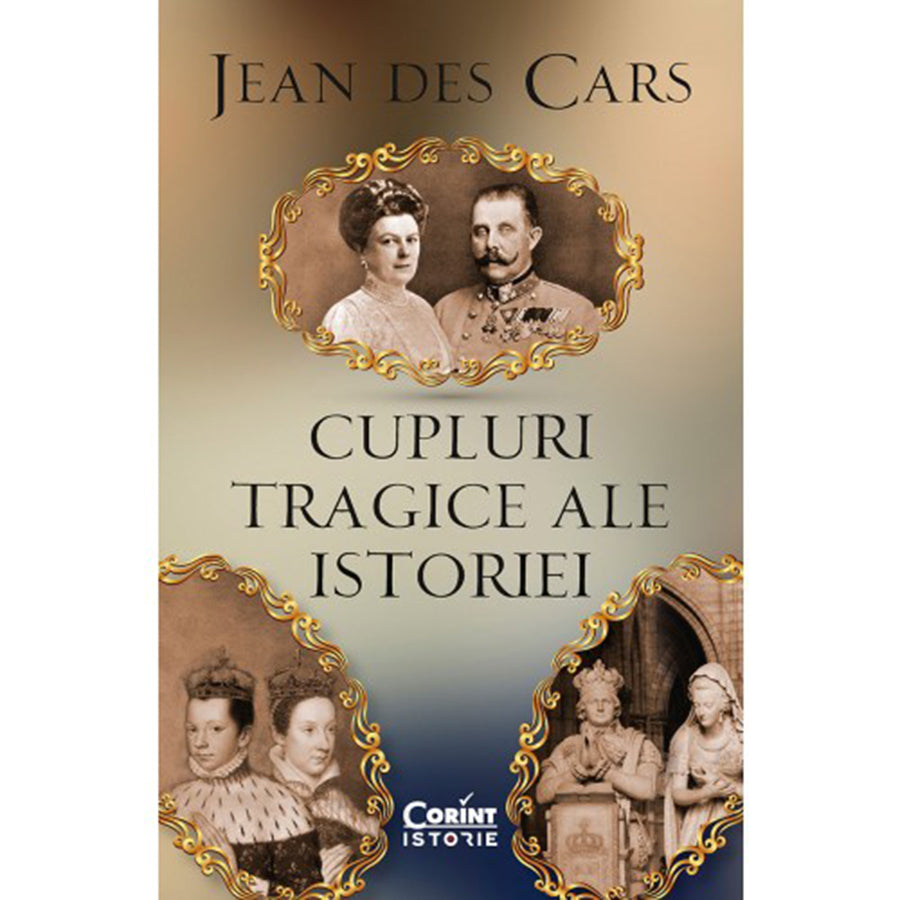 Cupluri tragice ale istoriei, Jean des Cars