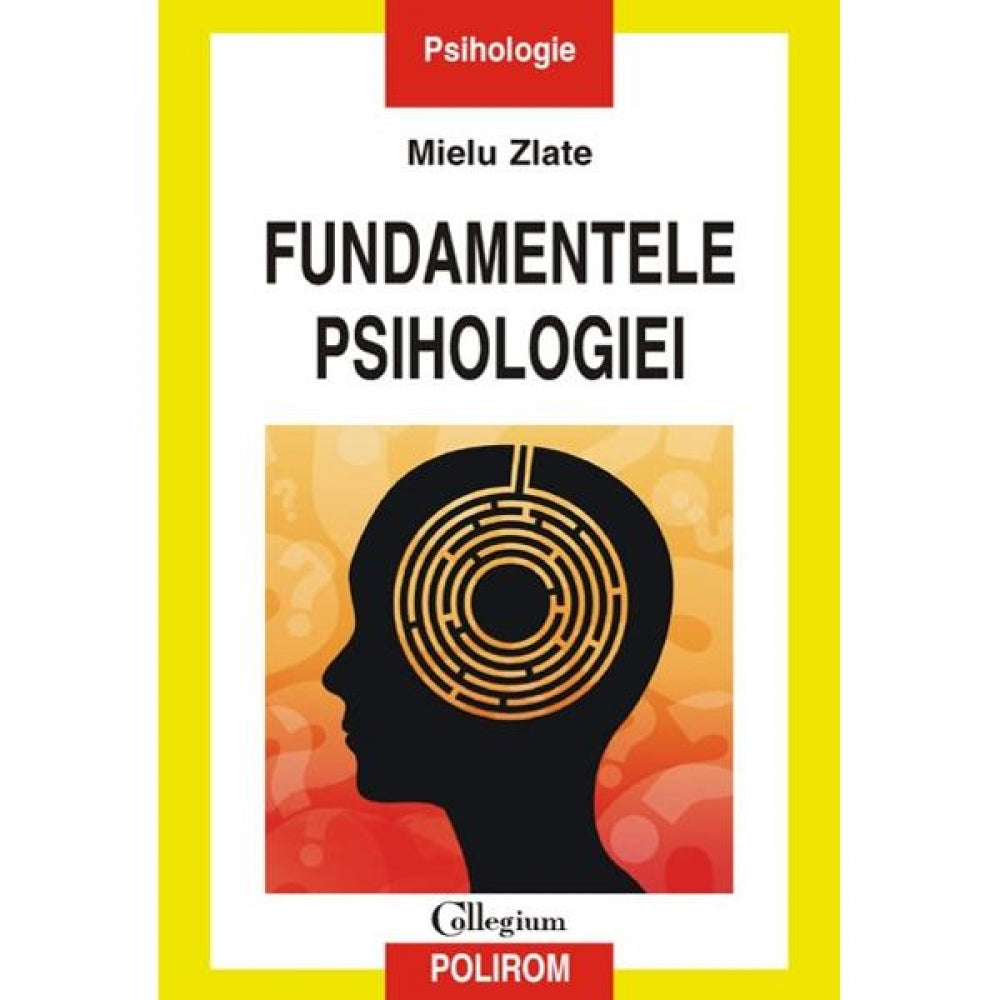 Fundamentele psihologiei - Mielu Zlate