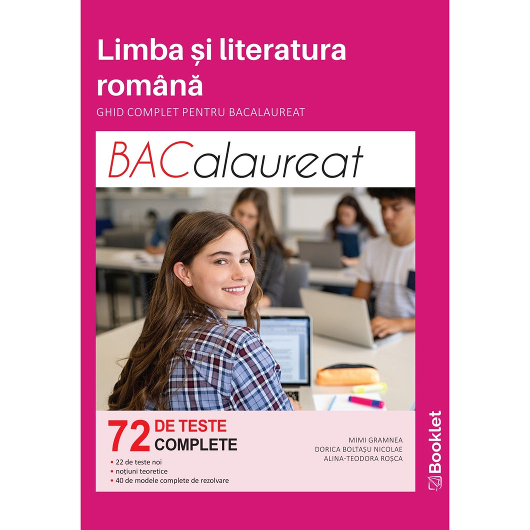 Limba si literatura romana ghid complet pentru bacalaureat, Dorica Boltasu Nicolae