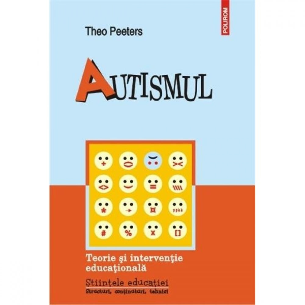 Autismul. Teorie si interventie. Ed 2016 - Theo Peeters