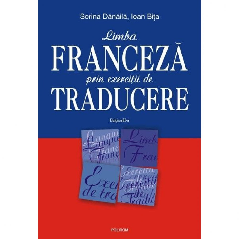 Limba Franceza Prin Exercitii De Traducere - Ioan Bita