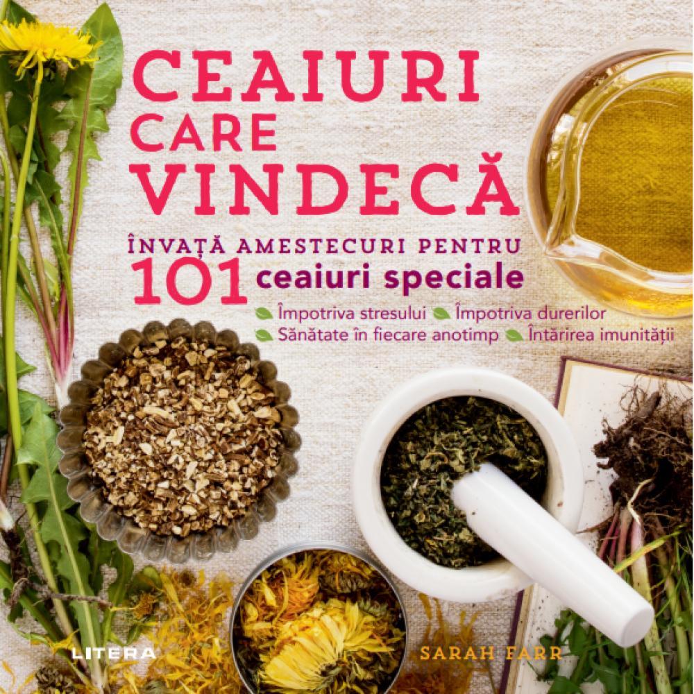 Ceaiuri Care Vindeca. Sarah Farr