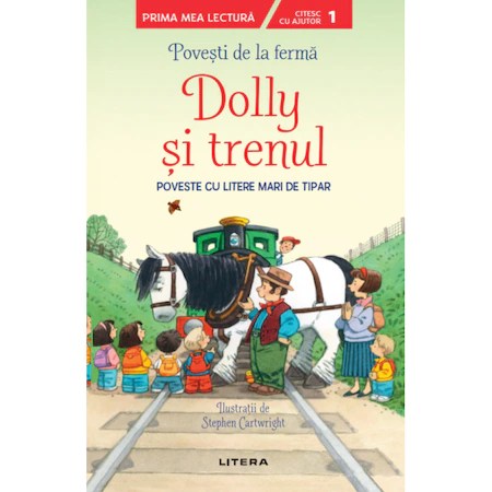 Povesti de la ferma. Dolly si trenul. (nivelul 1)