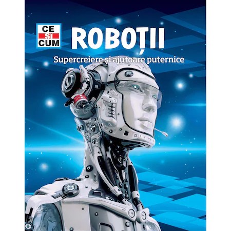 Ce si cum. Robotii. Supercreiere si ajutoare puternice, Dr. Bernd Flessner