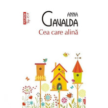 Încarcă imaginea în vizualizatorul Galerie, Cea care alina - Anna Gavalda
