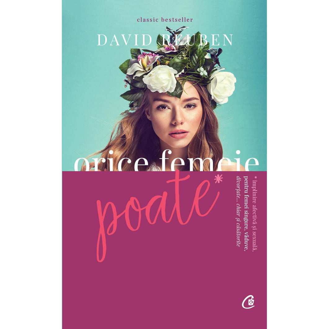 Orice femeie poate. Implinire afectiva si sexuala, pentru femei singure, vaduve, divortate?.chiar casatorite - Dr. David Ruben