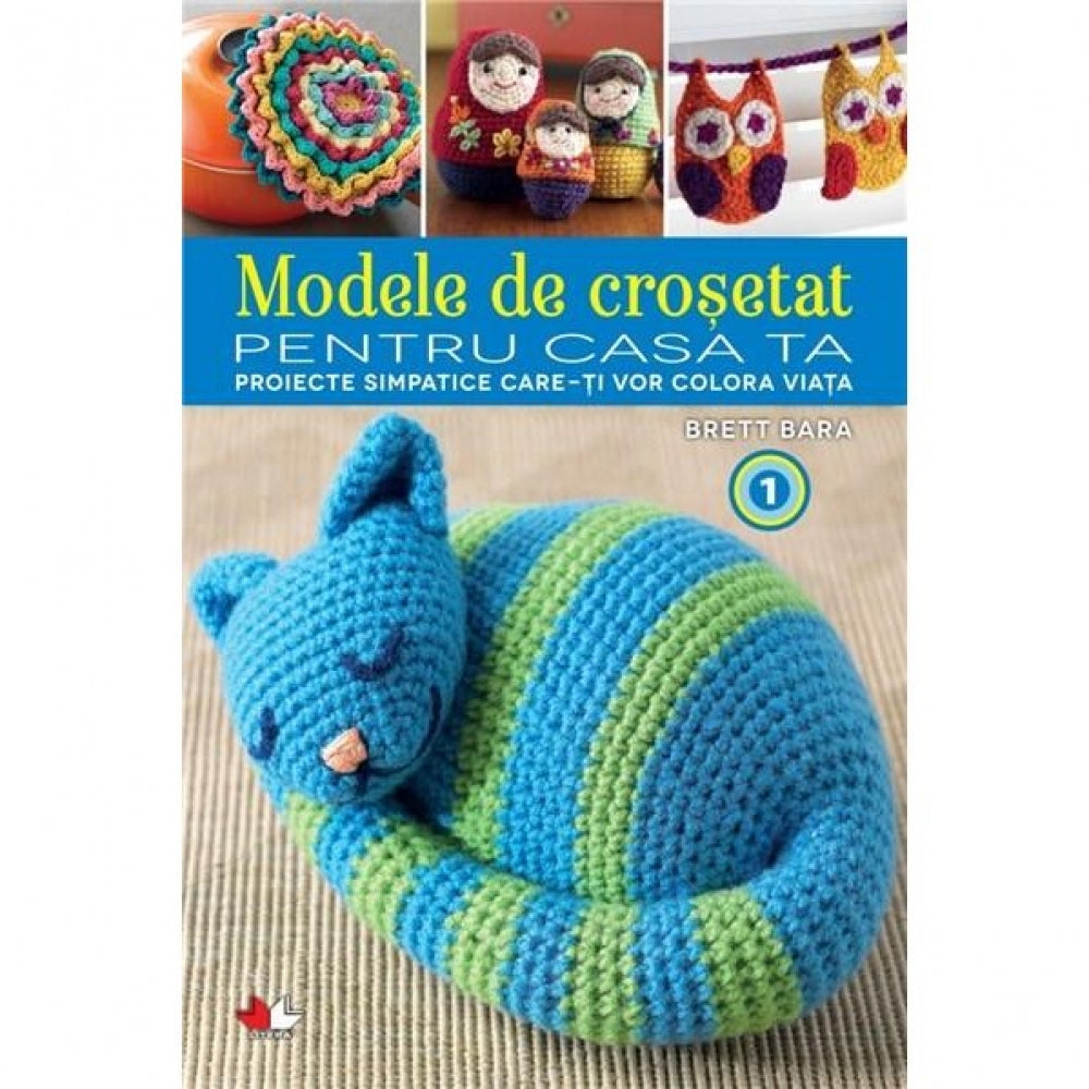 Modele de crosetat pentru casa ta (vol. 1) - Brett Bara