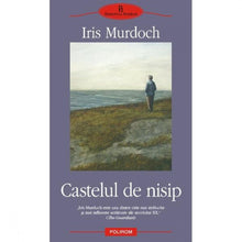 Încarcă imaginea în vizualizatorul Galerie, Castelul de nisip - Iris Murdoch
