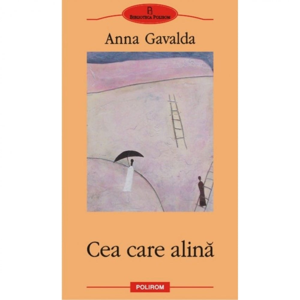 Cea care alina - Anna Gavalda