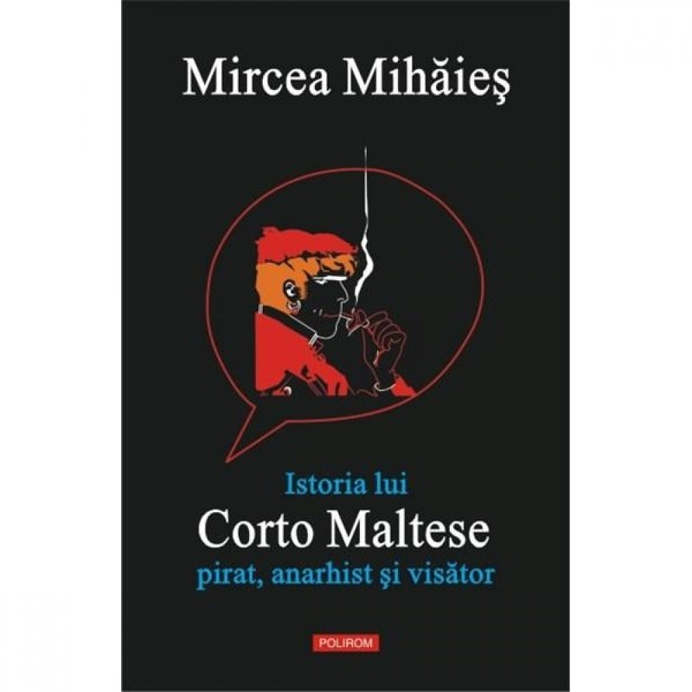 Istoria lui Corto Maltese: pirat, anarhist si visator - Mircea Mihaes