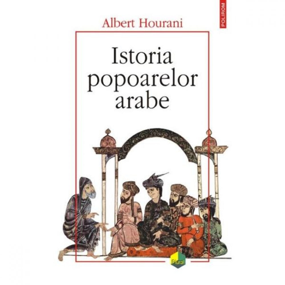 Istoria popoarelor arabe - Albert Houranu