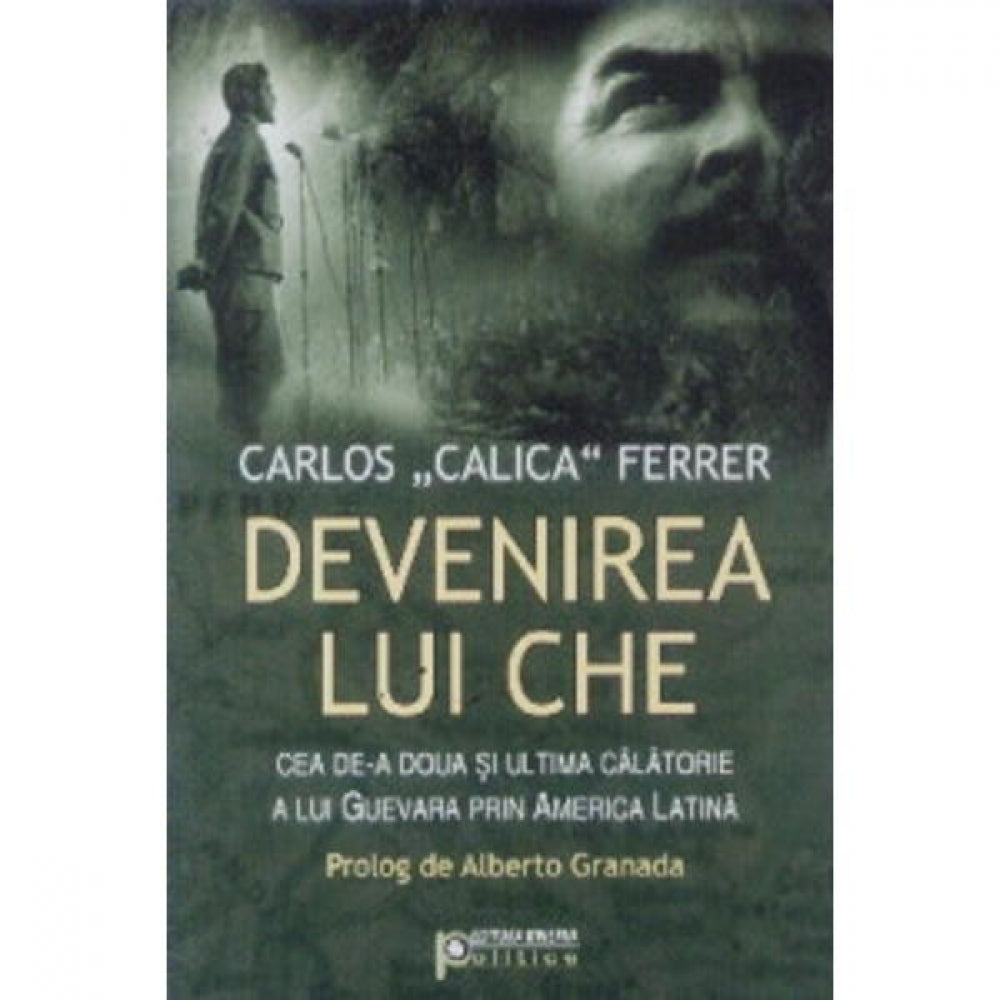 Devenirea lui Che - Carlos Calica Ferrer