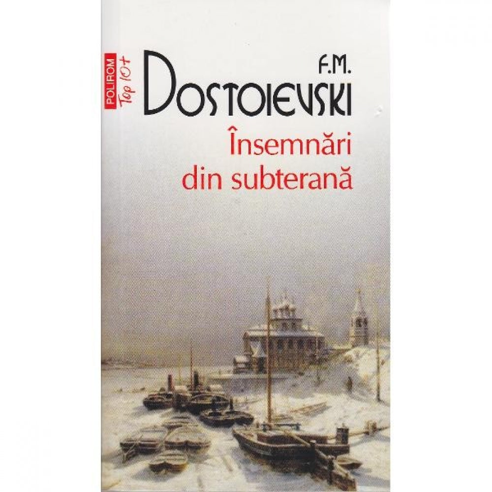 Insemnari din subterana - F.M. Dostoievski