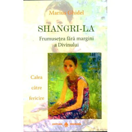 Shangri-La. Frumusetea fara margini a divinului - Marius Ghidel, Dharana