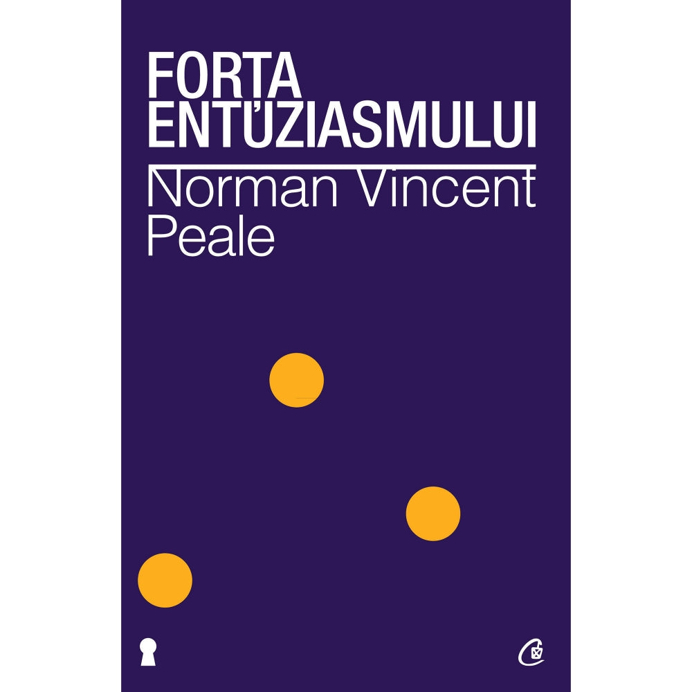 Forta entuziasmului Editia II - Norman Vincent Peale