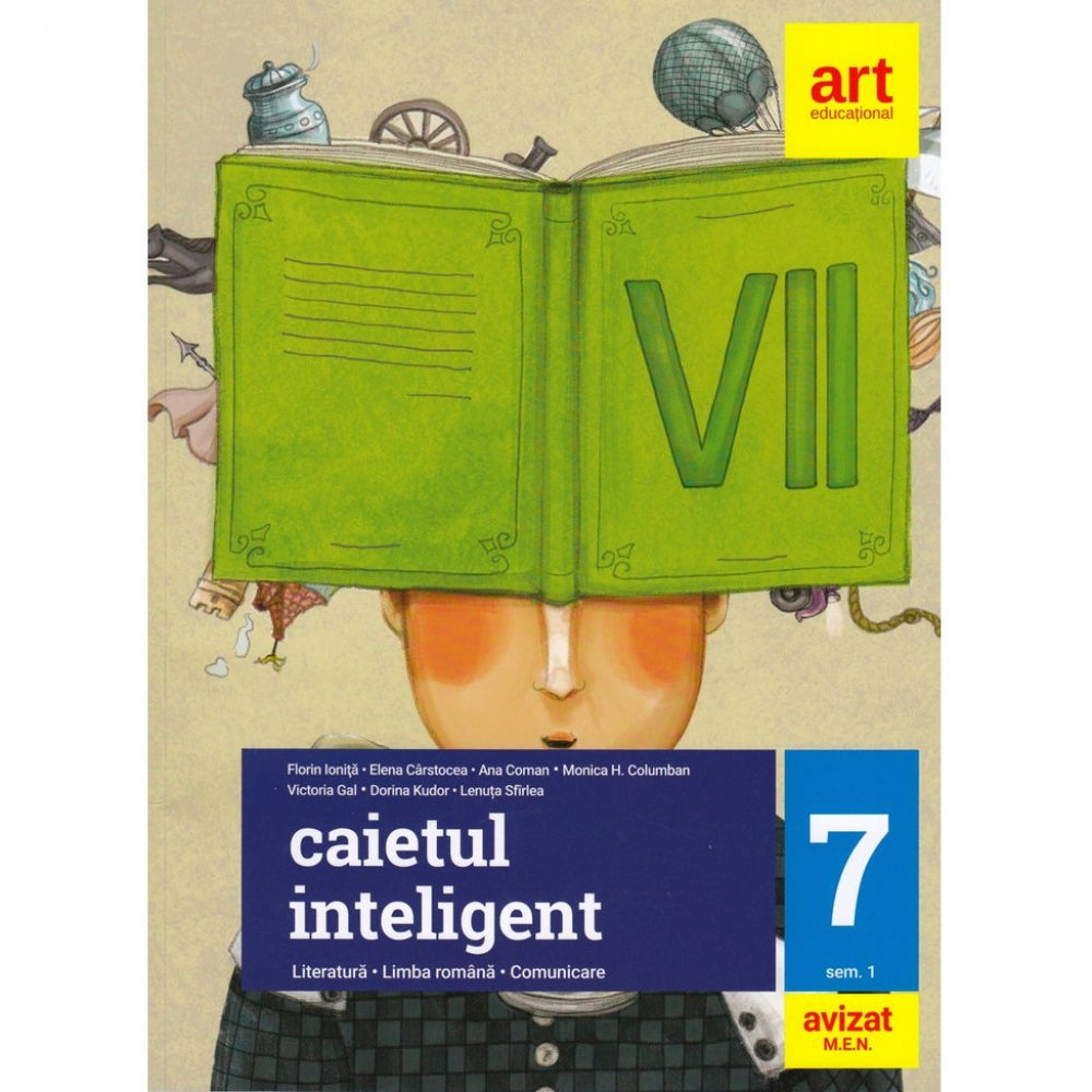 Caietul inteligent. Literatura. Limba romana. Comunicare - Clasa 7 Sem.1 - Florin Ionita
