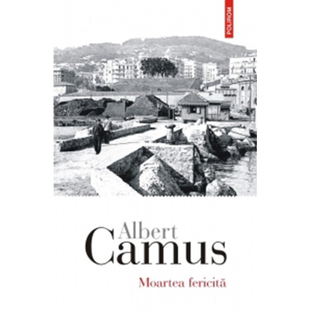 Moartea fericita, Albert Camus