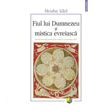 Încarcă imaginea în vizualizatorul Galerie, Fiul lui Dumnezeu si mistica evreiasca - Moshe Idel
