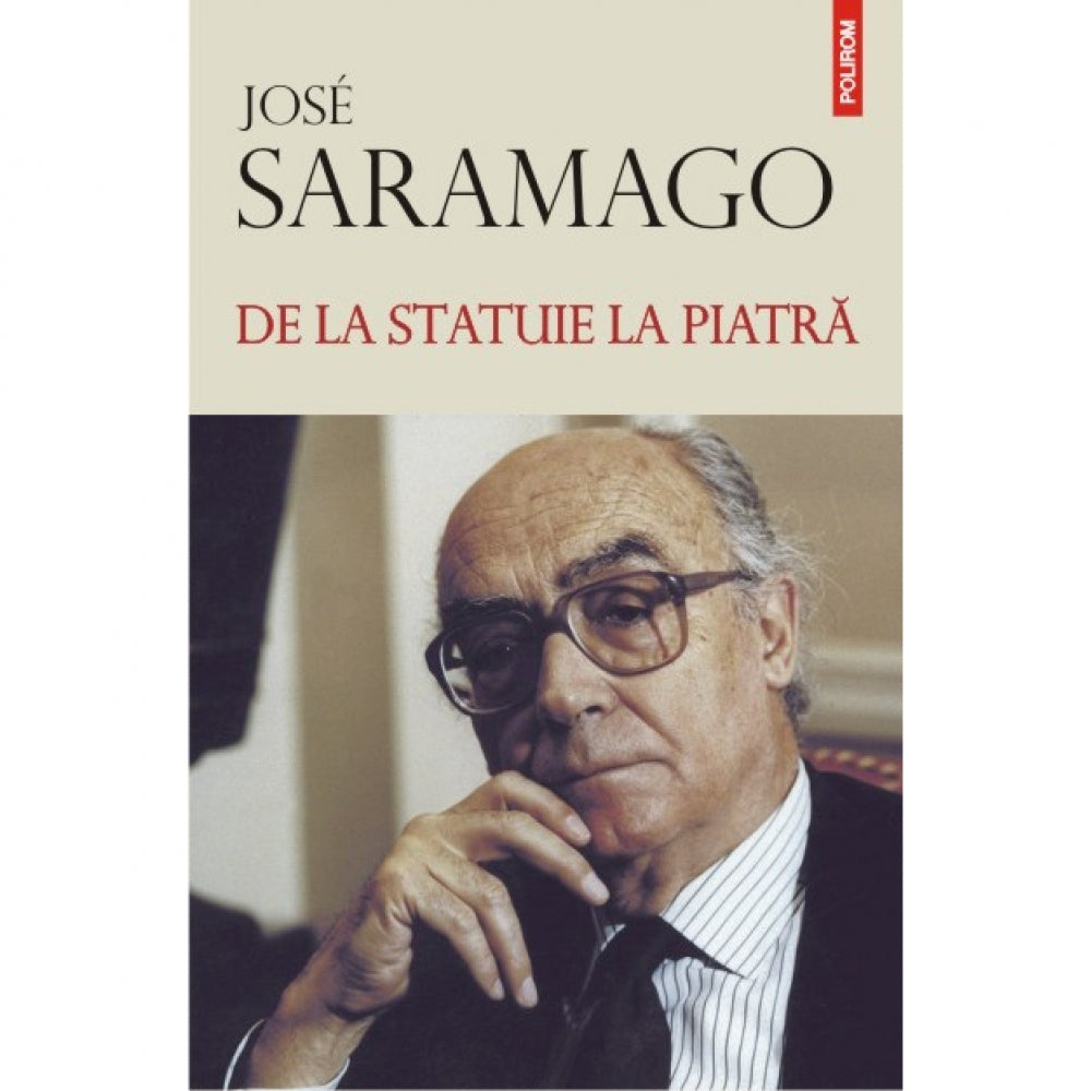 De la statuie la piatra - Jos? Saramago
