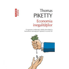 Încarcă imaginea în vizualizatorul Galerie, Economia inegalitatilor - Thomas Piketty
