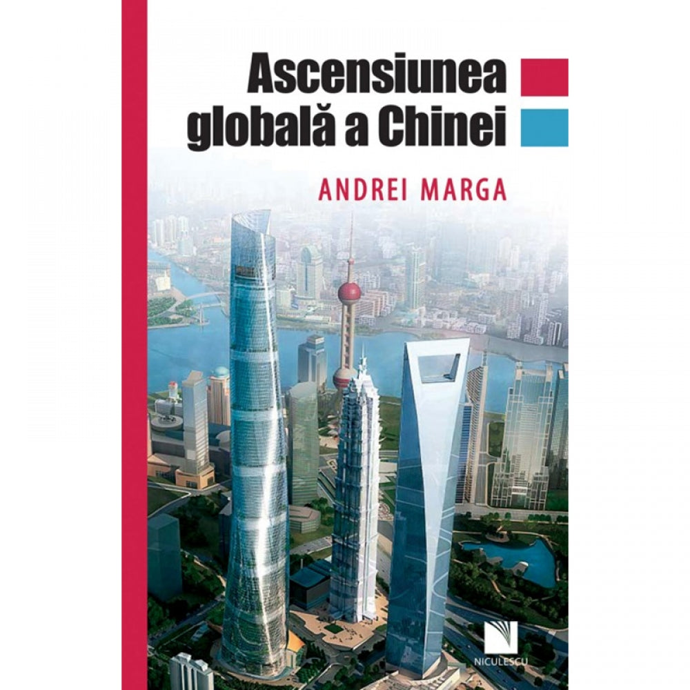Ascensiunea globala a Chinei - Andrei Marga