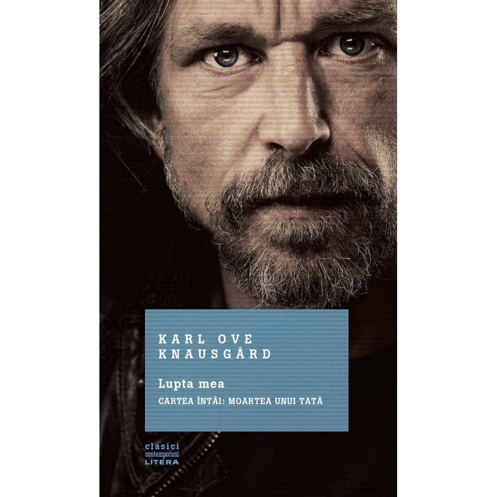 Lupta Mea. Cartea Intai: Moartea Unui Tata. Karl Ove Knausgard (Reeditare)