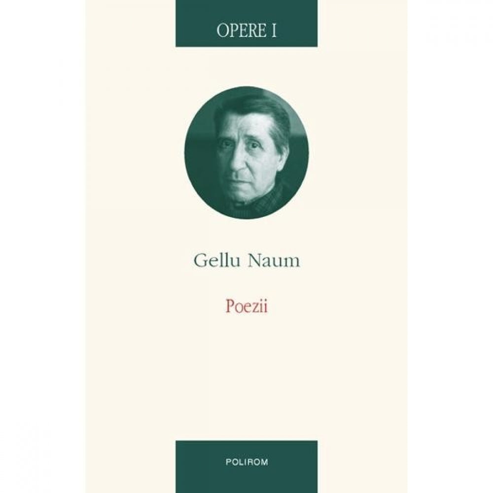 Opere I - Poezii - Gellu Naum