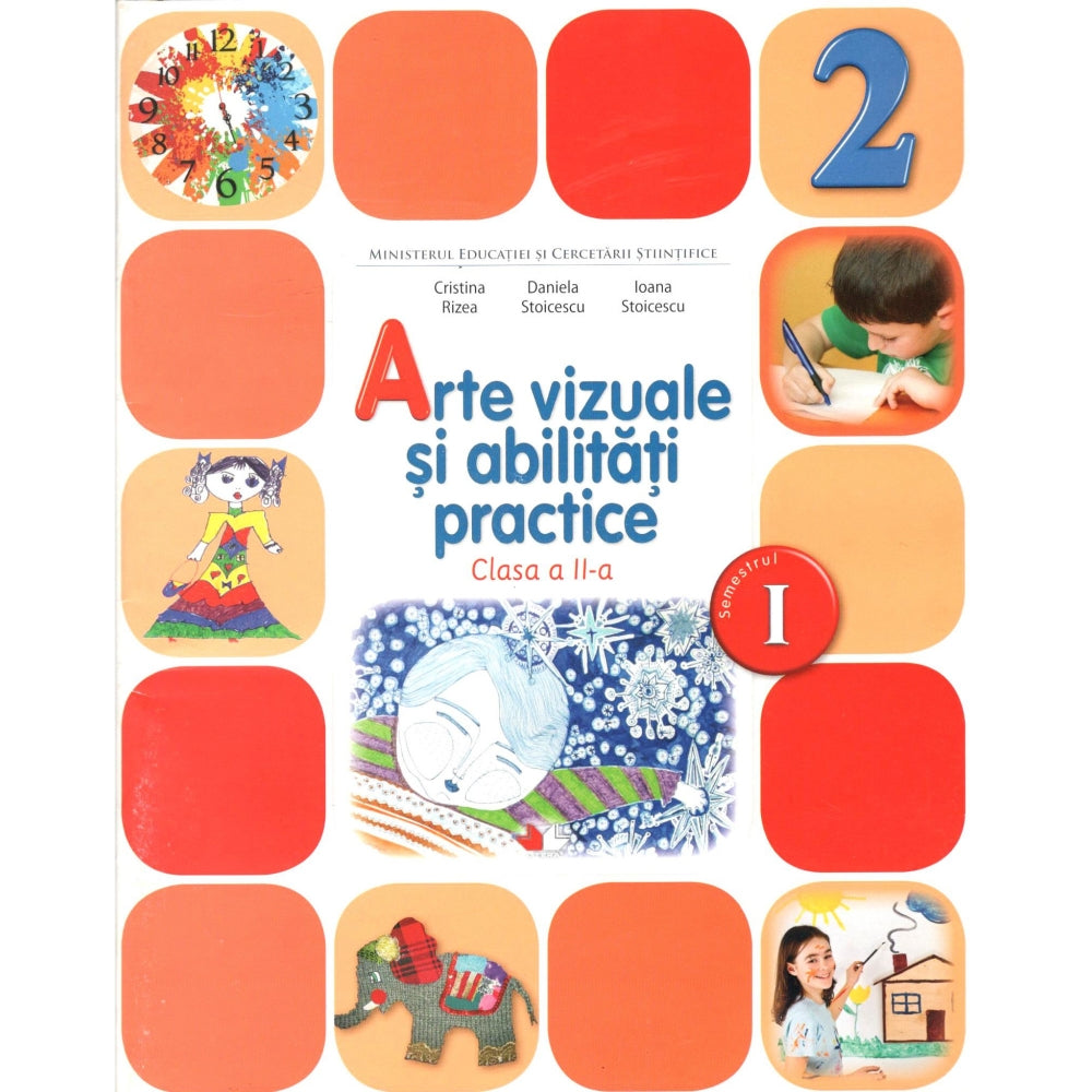 Arte vizuale si abilitati practice. Manual pentru clasa a II-a (semestrul I) + CD - Cristina Rizea,Daniela Stoicescu,Ioana Stoicescu, Litera