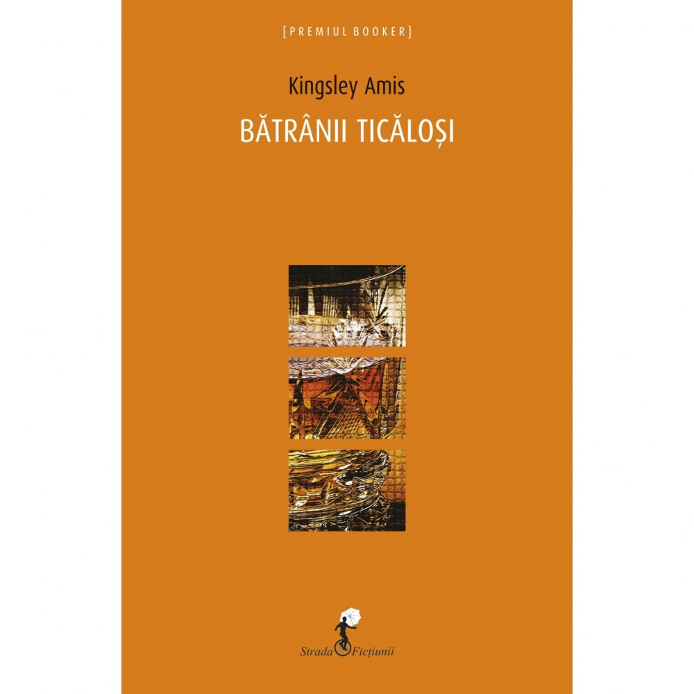 Batranii ticalosi - Kingsley Amis