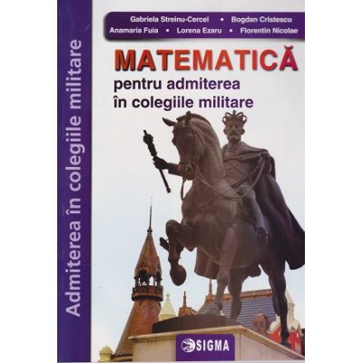 Matematica pentru admiterea in colegiile militare, Anamaria Fuia
