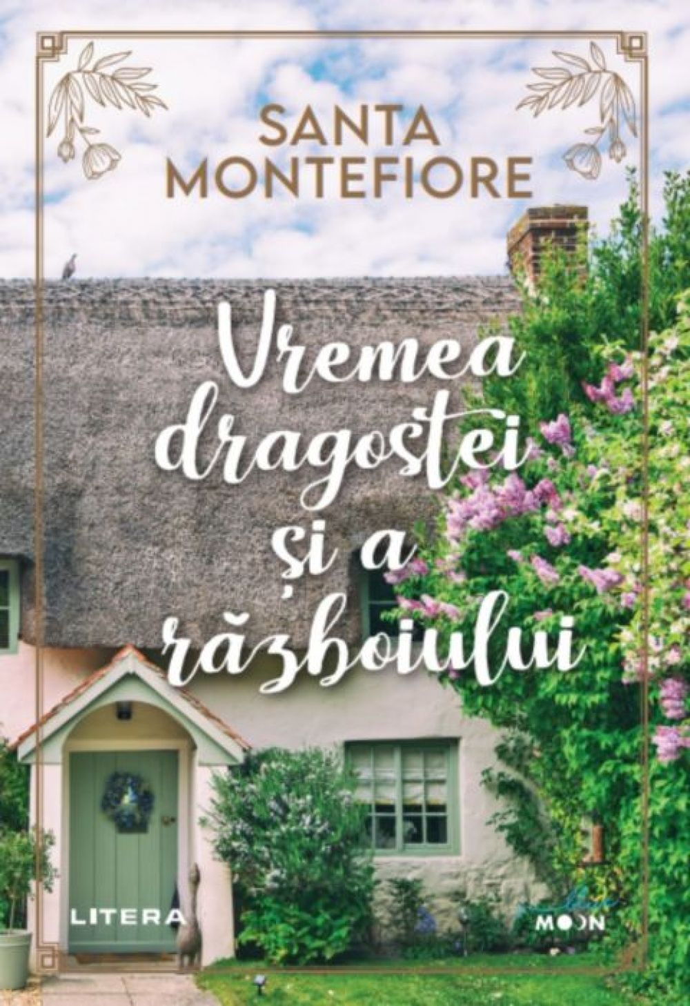Vremea dragostei si a razboiului - Santa Montefiore, editia 2020